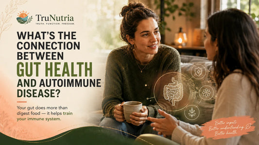 What’s the Connection Between Gut Health and Autoimmune Disease?