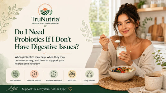 Do I Need Probiotics If I Don’t Have Digestive Issues?